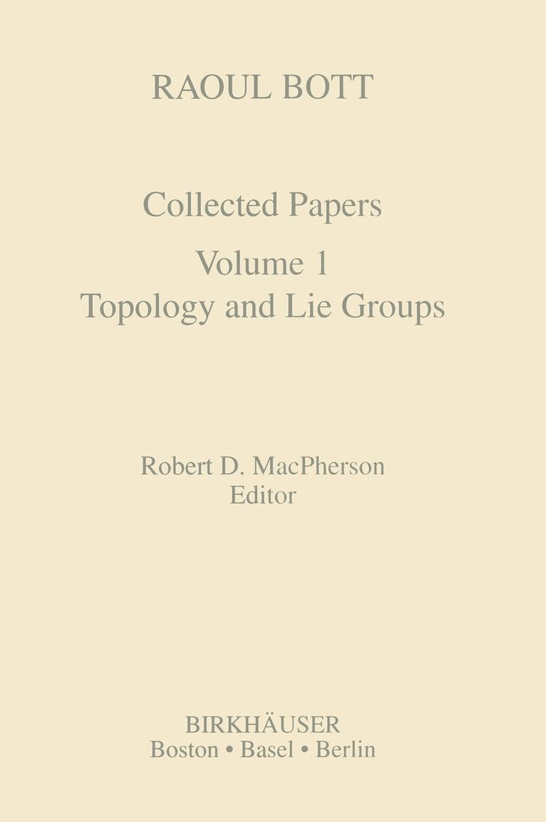 Robert D. MacPherson - Raoul Bott: Collected Papers, Inbunden