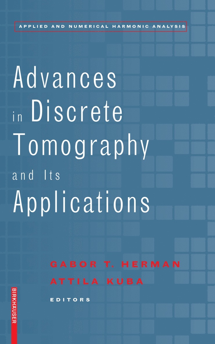 Advances in Discrete Tomography and Its Applications 1