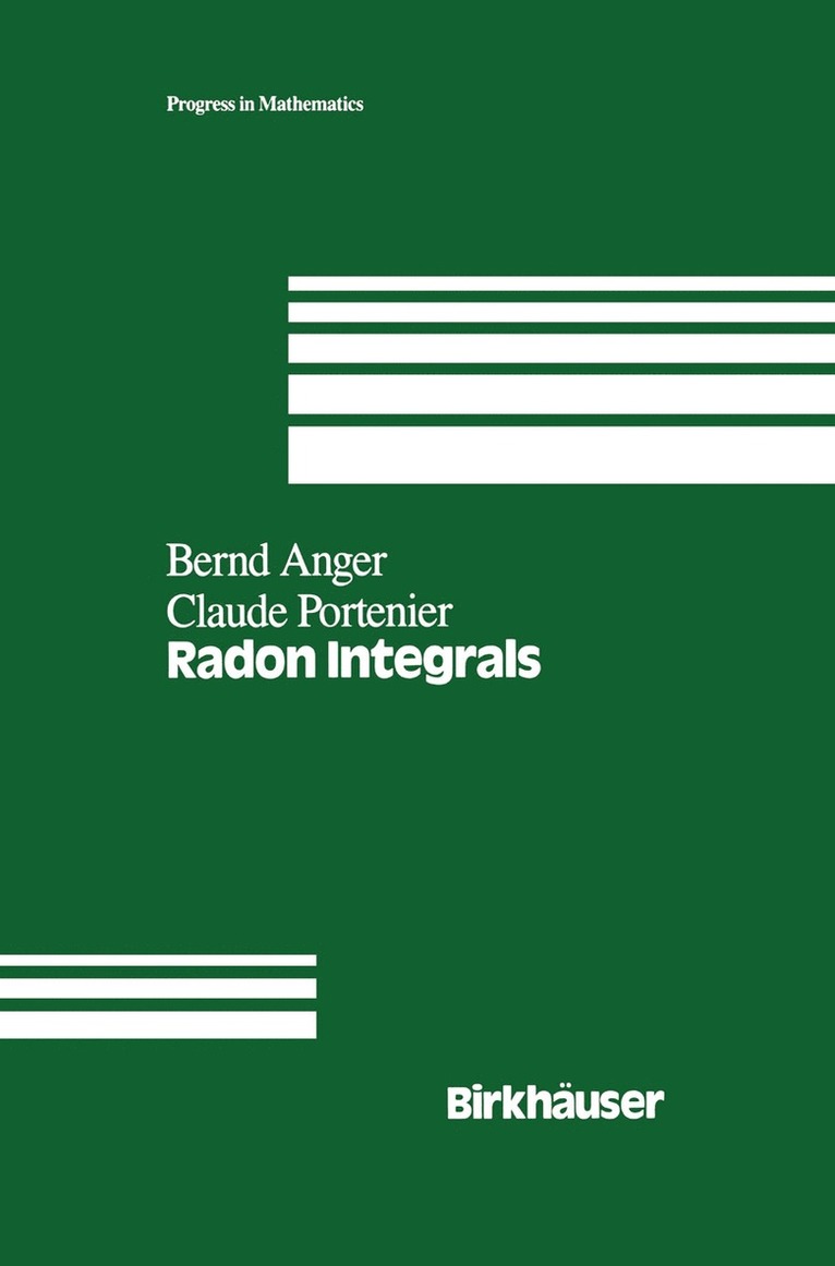 B. Anger, C. Portenier, Bernd Anger - Radon Integrals, Inbunden