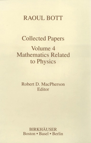 Robert D. MacPherson - Raoul Bott: Collected Papers, Inbunden