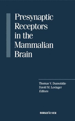 Presynaptic Receptors in the Mammalian Brain 1