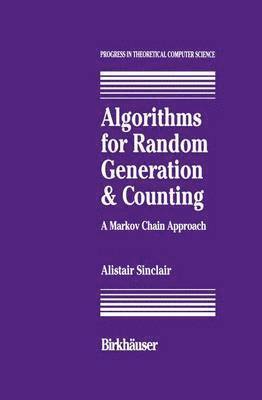 Algorithms for Random Generation and Counting: A Markov Chain Approach 1