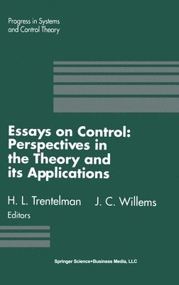 H.L. Trentelman, J. C. Willems - Essays in Control, Inbunden