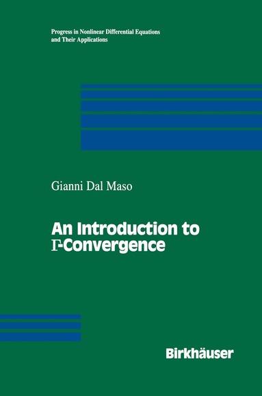 Gianni Dal Maso - Introduction to Γ-Convergence, Inbunden