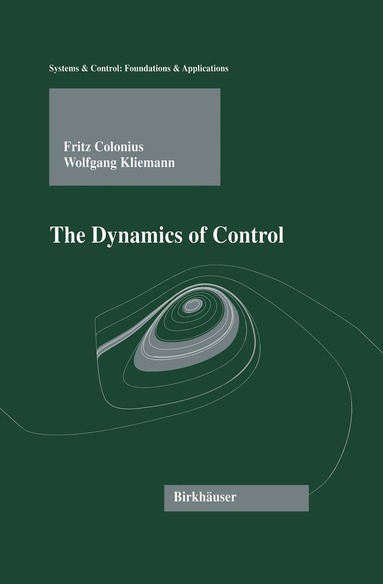 Fritz Colonius, Wolfgang Kliemann - Dynamics of Control, Inbunden