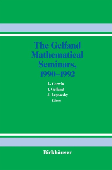 L. Corwin, I.M. Gelfand, J. Lepowsky - Gelfand Mathematical Seminars, 1990–1992, Inbunden