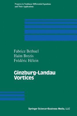 Ginzburg-Landau Vortices 1