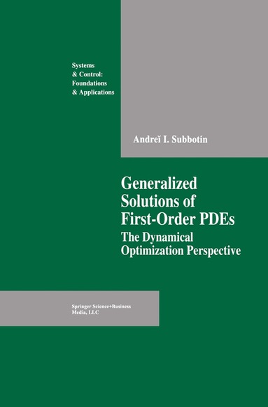 Andrei I. Subbotin - Generalized Solutions of First Order PDEs, Inbunden