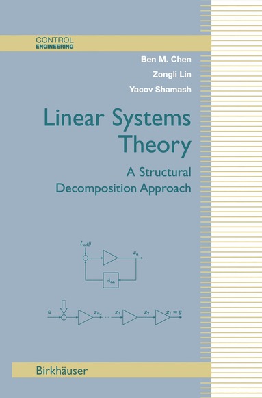 Ben M. Chen, Zongli Lin, Yacov Shamash - Linear Systems Theory, Inbunden