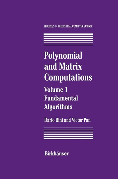 Dario Bini, Victor Y. Pan - Polynomial and Matrix Computations, Inbunden