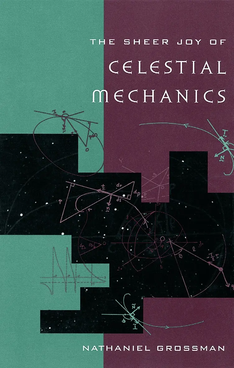 Nathaniel Grossman - Sheer Joy of Celestial Mechanics, Inbunden. Tillgänglighet: Lägg i varukorg