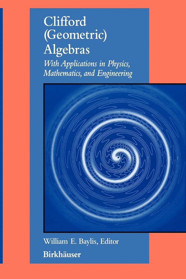 William E. Baylis, William Baylis - Clifford (Geometric) Algebras, Inbunden