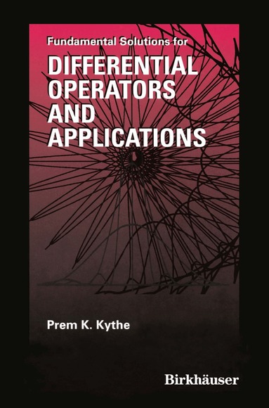 Prem Kythe - Fundamental Solutions for Differential Operators and Applications, Inbunden