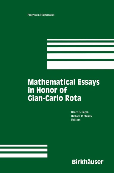 Bruce Sagan, Richard Stanley - Mathematical Essays in honor of Gian-Carlo Rota, Inbunden