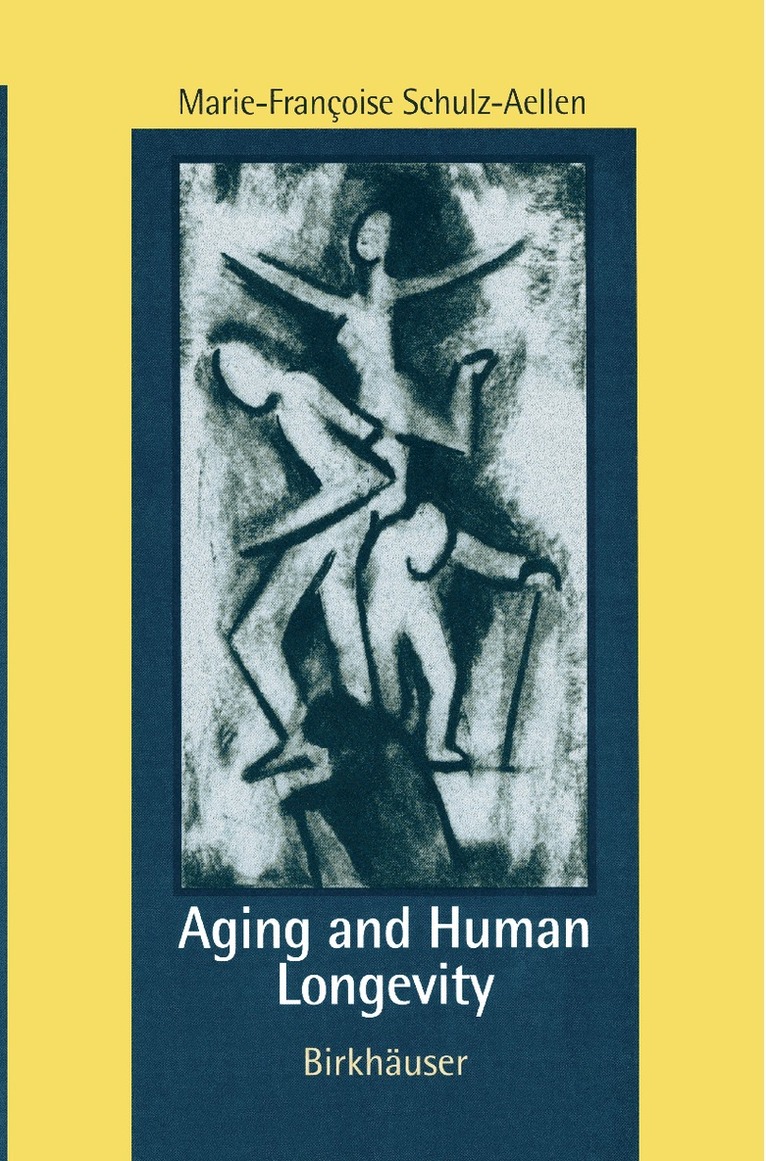 Marie-Francoise Schulz-Aellen - Aging and Human Longevity, Häftad