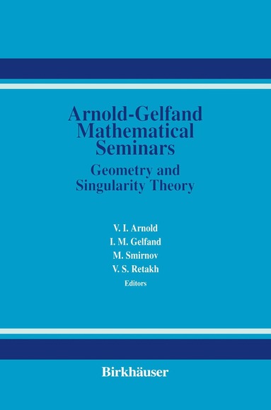 V. Arnold, I.M. Gelfand, Mikhail Smirnov, Vladimir S. Retakh - Arnold-Gelfand Mathematical Seminars, Inbunden