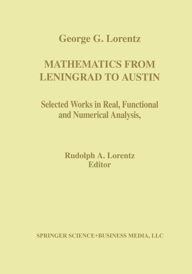George G. Lorentz, Rudolph A. Lorentz - Mathematics from Leningrad to Austin, Inbunden