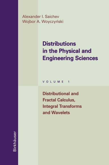 Alexander I. Saichev, Wojbor A. Woyczynski - Distributions in the Physical and Engineering Sciences, Inbunden