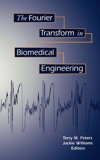 bokomslag The Fourier Transform in Biomedical Engineering