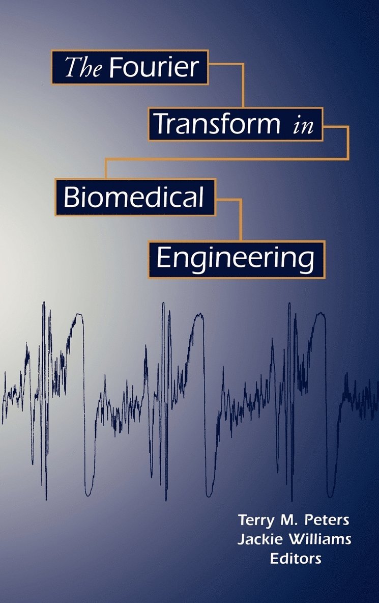 The Fourier Transform in Biomedical Engineering 1