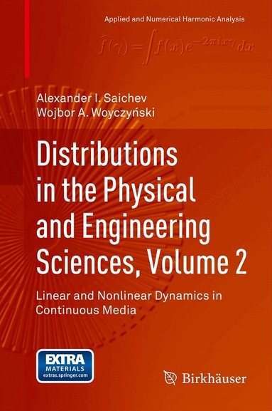 Alexander I. Saichev, Wojbor A. Woyczynski - Distributions in the Physical and Engineering Sciences, Volume 2, Inbunden