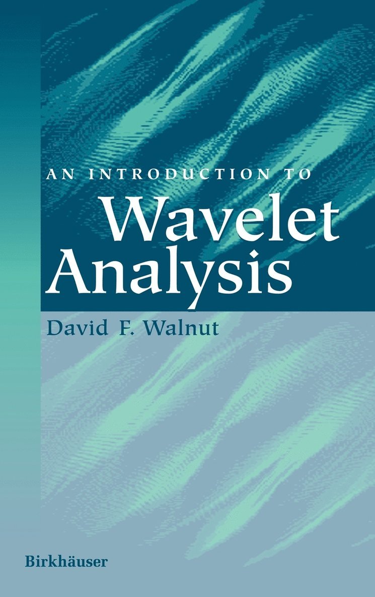 David F. Walnut, David F Walnut - Introduction to Wavelet Analysis, Inbunden