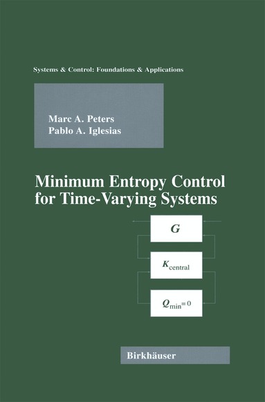Marc A. Peters, Pablo Iglesias - Minimum Entropy Control for Time-Varying Systems, Inbunden