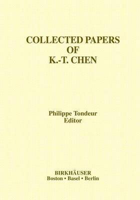 K. -T Chen, P. Tondeur, Philippe Tondeur - Collected Papers of K.-T. Chen, Inbunden
