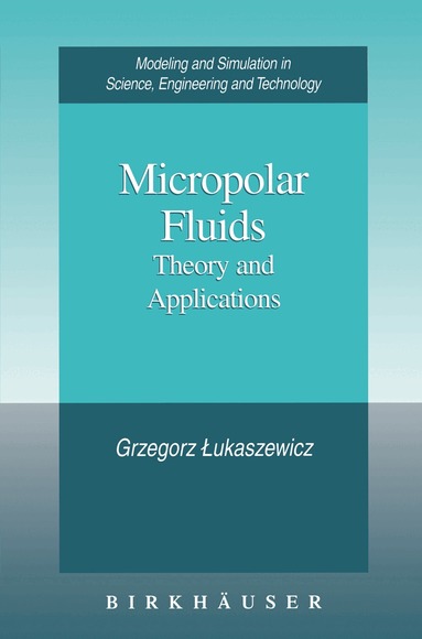 Grzegorz Lukaszewicz - Micropolar Fluids, Inbunden