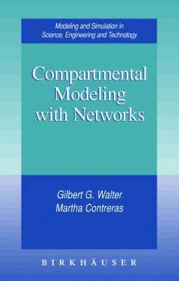 Gilbert G Walter, Martha Contreras, Gilbert G. Walter - Compartmental Modeling with Networks, Inbunden