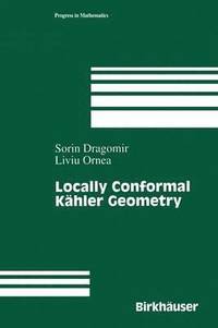 bokomslag Locally Conformal Khler Geometry
