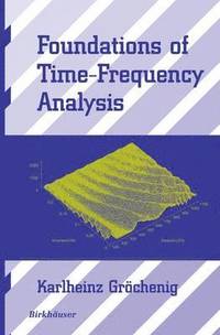 bokomslag Foundations of Time-Frequency Analysis