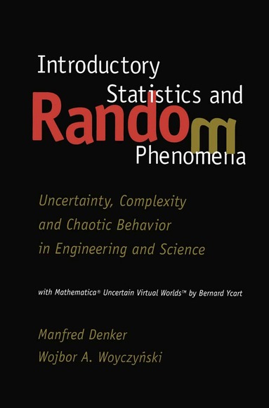 Manfred Denker, Wojbor Woyczynski - Introductory Statistics and Random Phenomena, Inbunden