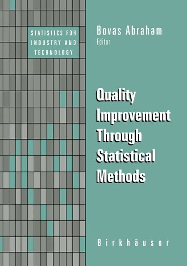 Bovas Abraham - Quality Improvement Through Statistical Methods, Inbunden