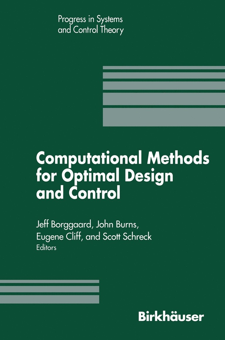 J. Borggaard, John Burns, Scott Schreck, Jeff Borggaard - Computational Methods for Optimal Design and Control, Inbunden