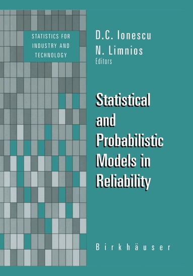 Nikolaos Limnios, Dumitru Cezar Ionescu - Statistical and Probabilistic Models in Reliability, Inbunden