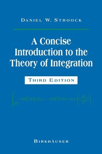 bokomslag A Concise Introduction to the Theory of Integration