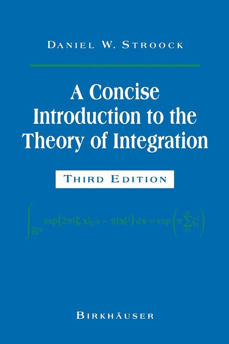 A Concise Introduction to the Theory of Integration 1
