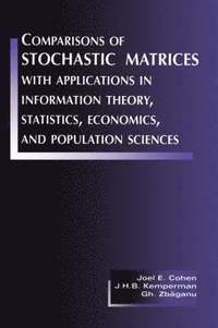 bokomslag Comparisons of Stochastic Matrices with Applications in Information Theory, Statistics, Economics and Population Sciences
