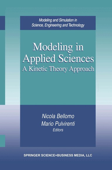 Nicola Bellomo, M. Pulvirenti, Nicola Bellomo, Mario Pulvirenti - Modeling in Applied Sciences, Inbunden