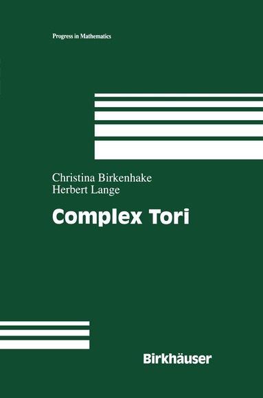 Herbert Lange, Christina Birkenhake - Complex Tori, Inbunden