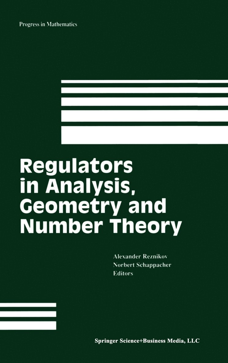 Alexander Reznikov, Norbert Schappacher - Regulators in Analysis, Geometry and Number Theory, Inbunden