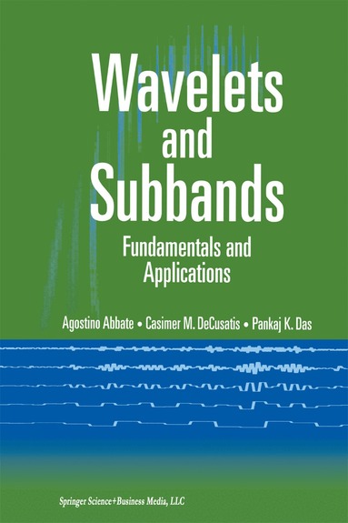 Agostino Abbate, Casimer DeCusatis, Pankaj K. Das - Wavelets and Subbands, Inbunden