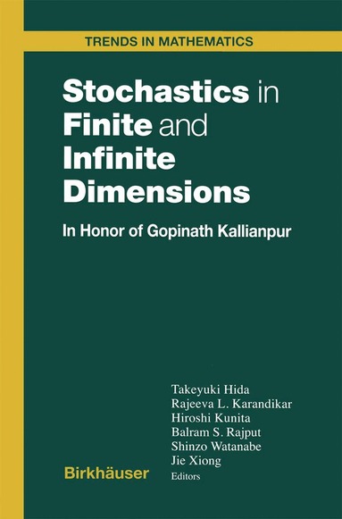 Hida Takeyuki, Rajeeva L. Karandikar, Takeyuki Hida, Rajeeva L. Karandikar, Hiroshi Kunita, Balram S. Rajput, Shinzo Watanabe, Jie Xiong - Stochastics in Finite and Infinite Dimensions, Inbunden