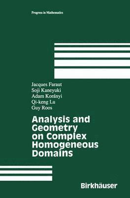 bokomslag Analysis and Geometry on Complex Homogeneous Domains