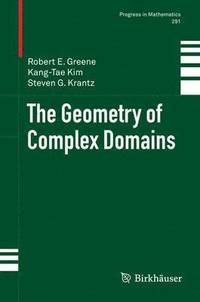 bokomslag The Geometry of Complex Domains