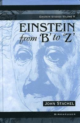 John Stachel - Einstein from 'B' to 'Z', Inbunden