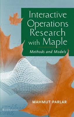 Interactive Operations Research with Maple 1