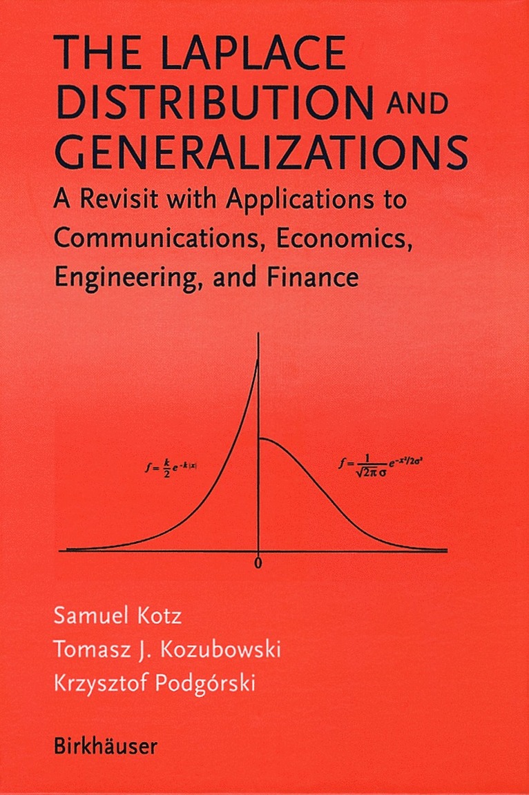 Samuel Kotz, Tomasz Kozubowski, Krzystof Podgorski - Laplace Distribution and Generalizations, Inbunden