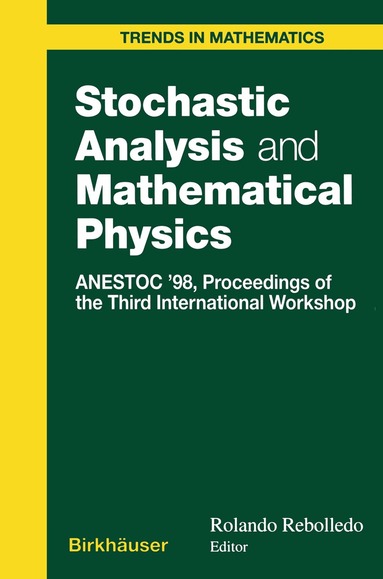 R. Rebolledo, International Workshop on Stochastic Ana, Rolando Rebolledo - Stochastic Analysis and Mathematical Physics, Inbunden